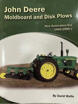 The John Deere Moldboard and Disk Plows: New Generation Era, 1960-1990s